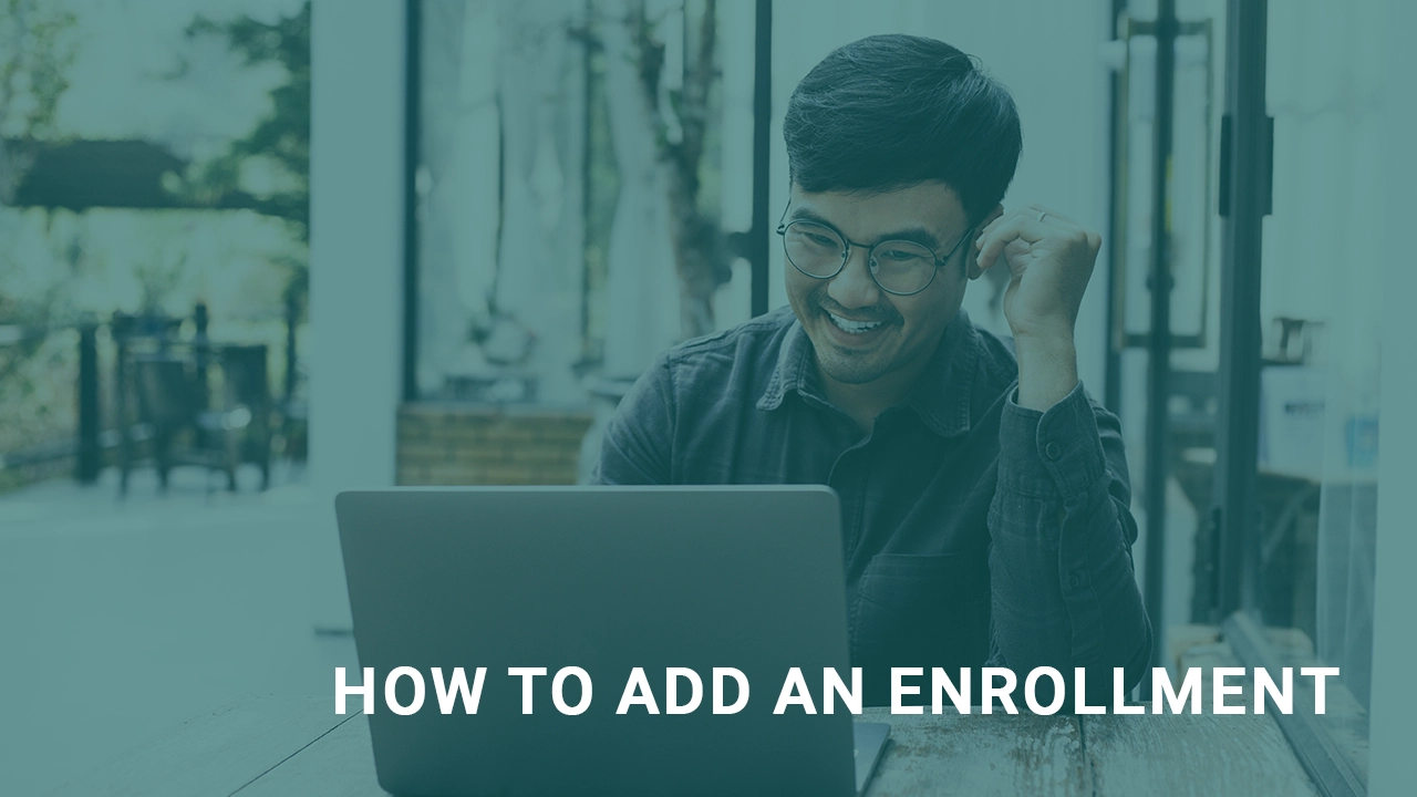 How to Add an Enrollment