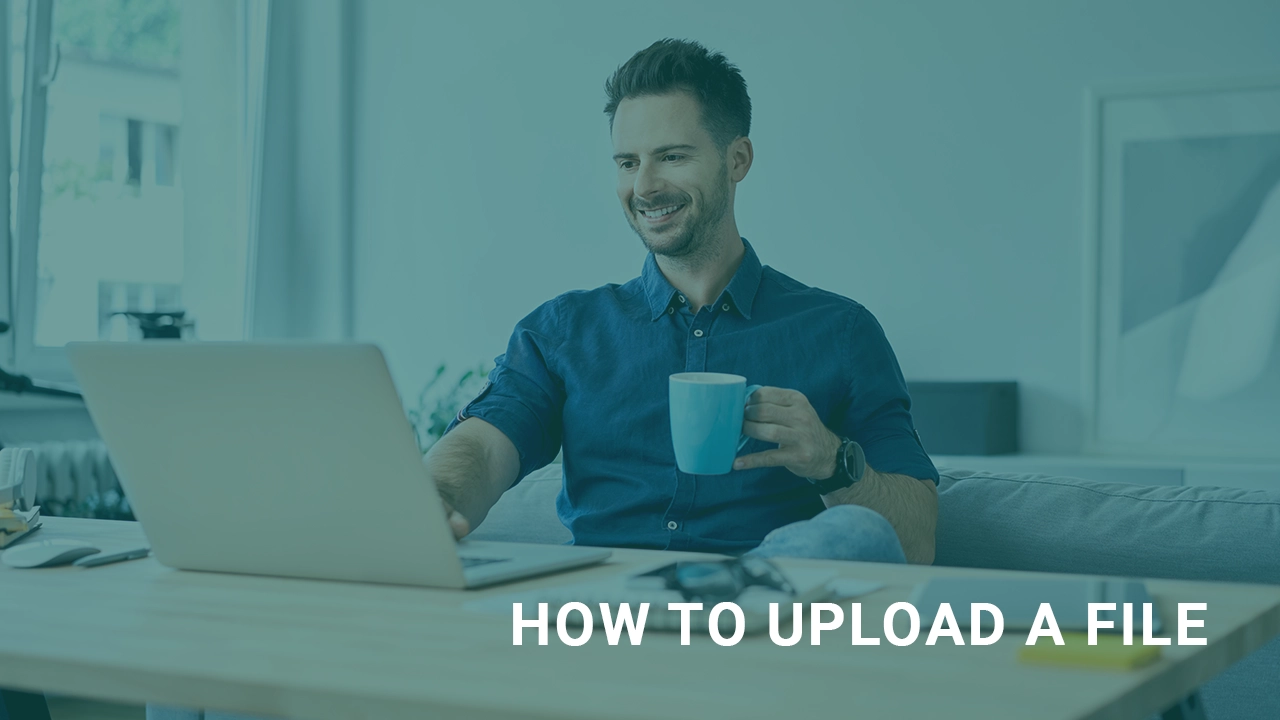 How to Upload a File